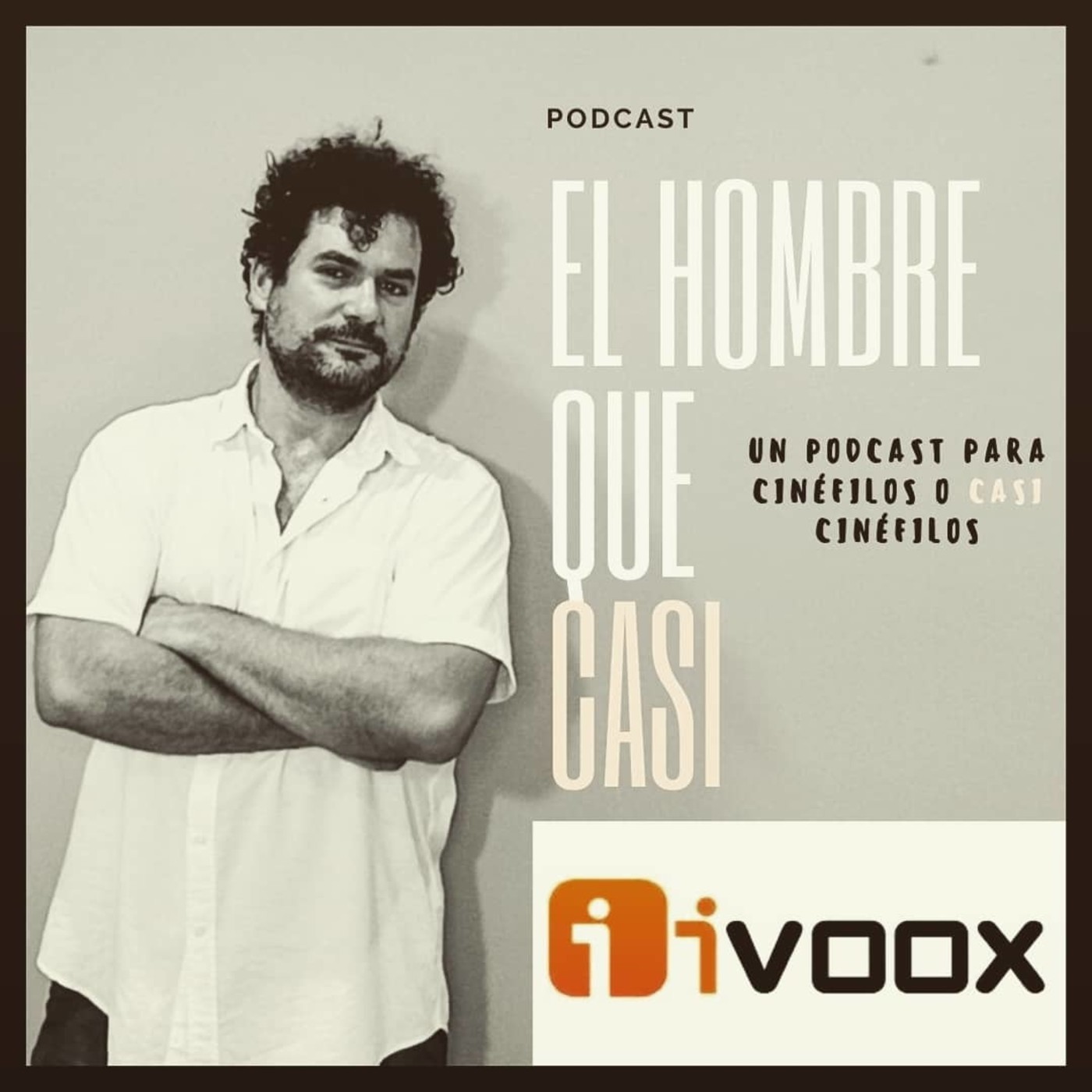 EL HOMBRE QUE CASI