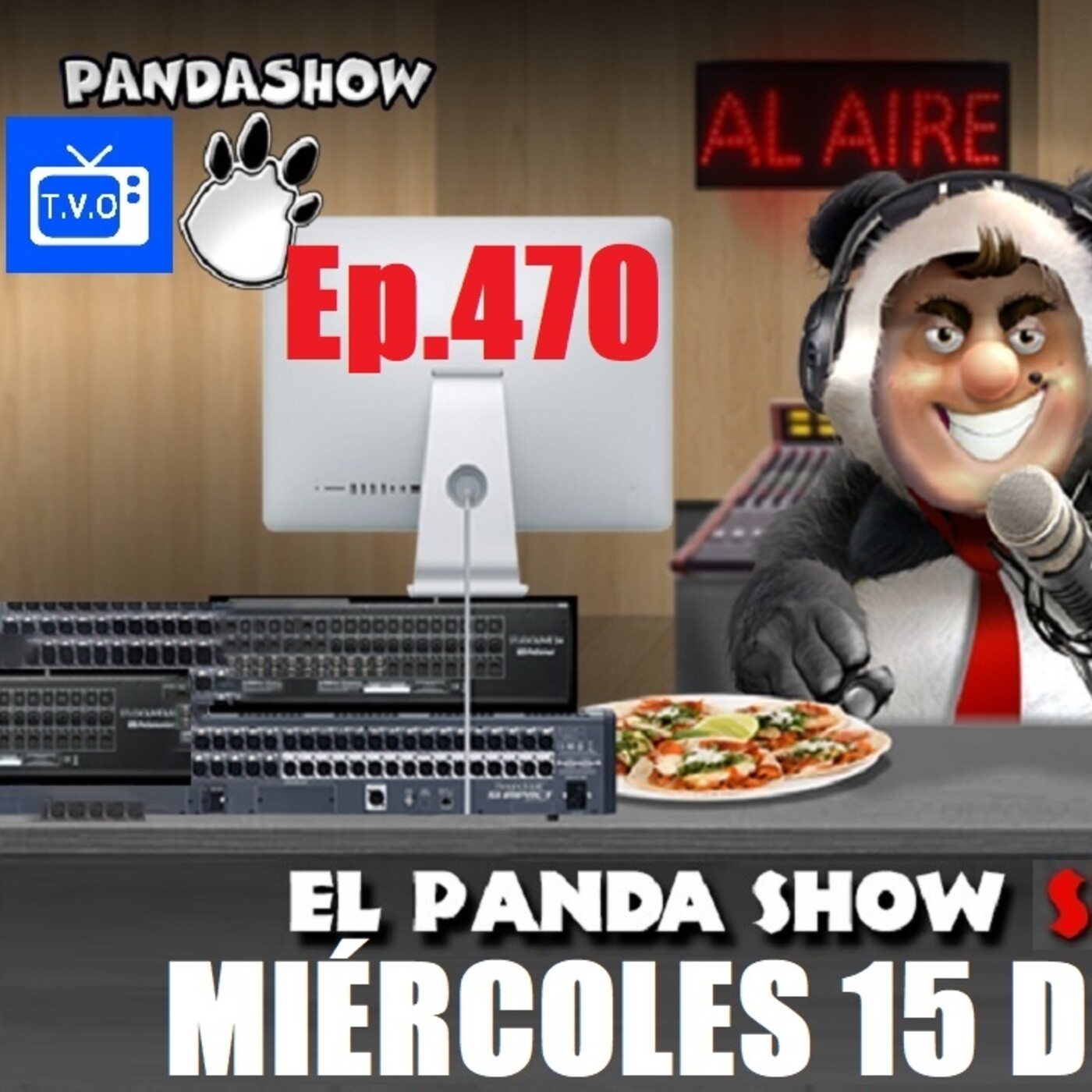 EL PANDA SHOW Ep. 470 MIÉRCOLES 15 DE JULIO 2020
