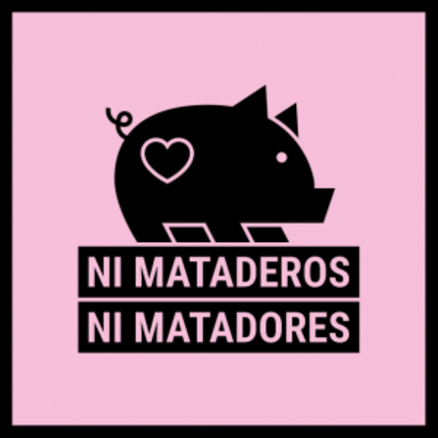 #11 Por el fin de los mataderos