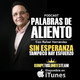 Sin esperanza tampoco hay esfuerzo