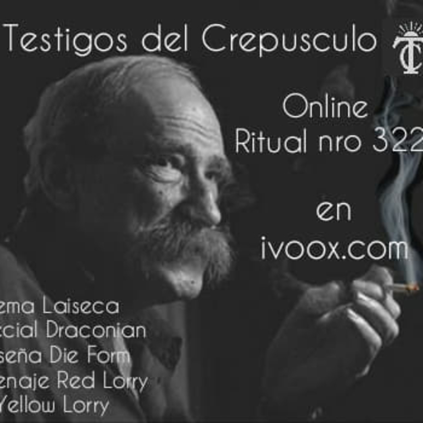 Testigos del Crepúsculo. Ritual nro 322 (10/02/2021) Layseca Parte 1/Especial Draconian episode artwork