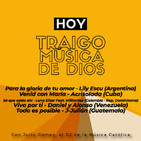 Traigo Música de Dios - Lunes 10 de Febrero de 2020