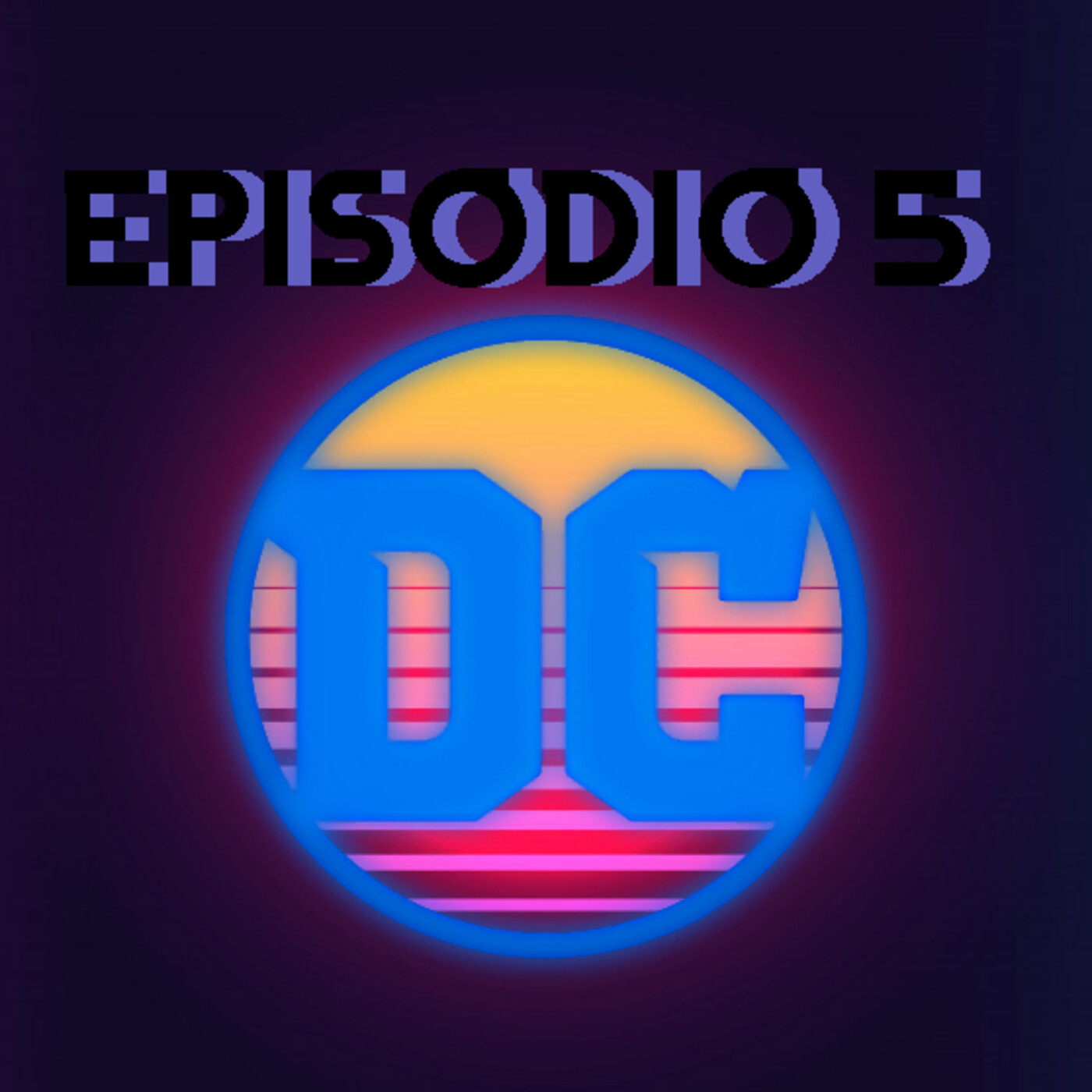 GSVG Podcast: Episodio 05 DC Fandome (y un poco de Marvel)