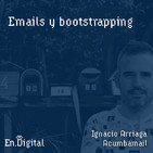 #145 – Emails y bootstrapping con Ignacio Arriaga de Acumbamail