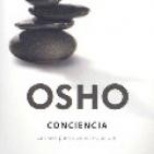OSHO - CONCIENCIA - La Clave para Vivir en Equilibrio