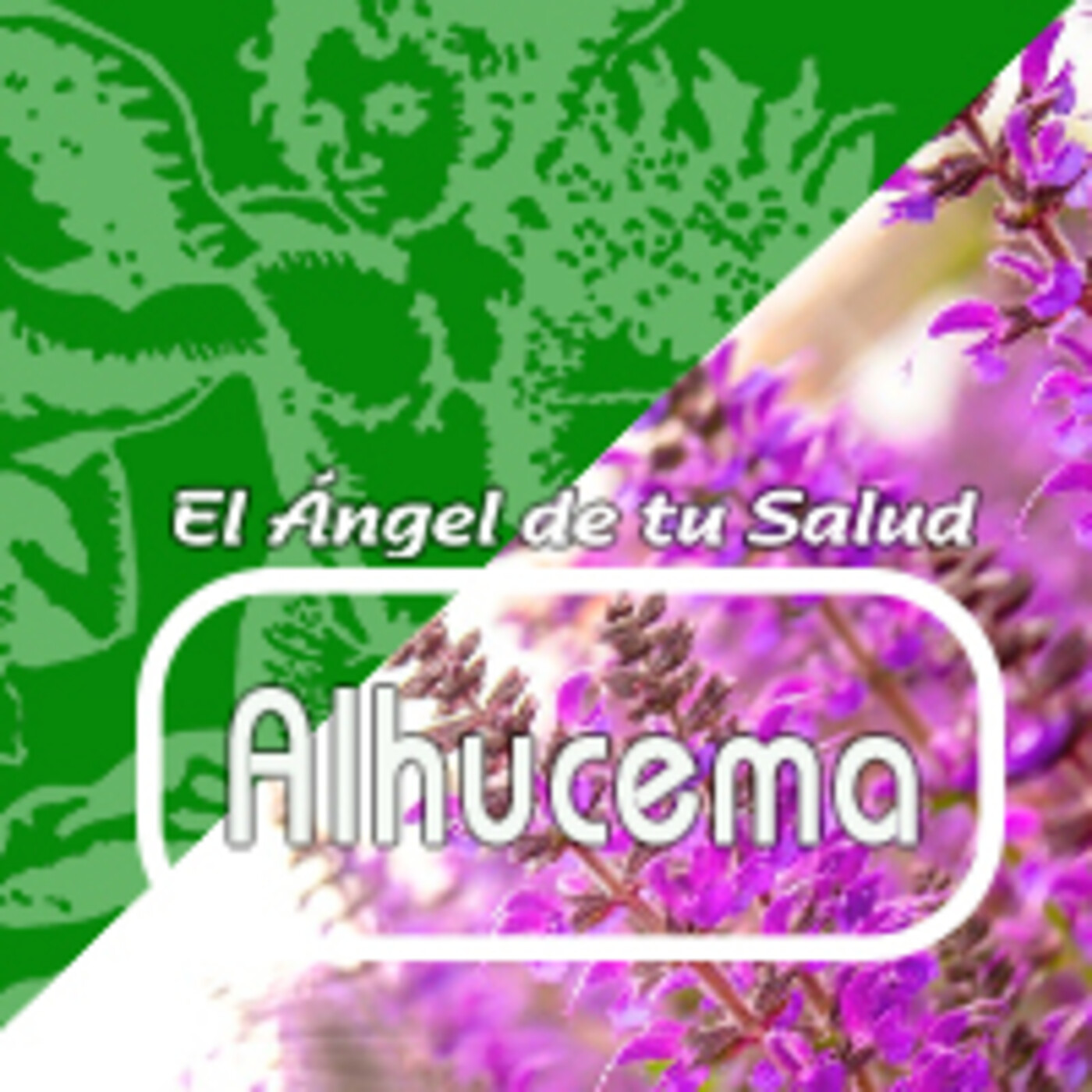 El Angel de tu Salud - ALHUCEMA* episode artwork