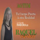 AGTIM: Tu Cuerpo Puerta a otra Realidad - Raquel Escobar ( Entrevista ) Método de Transformación a través del Movimiento