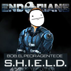 Archivo Ligero ENDORIANS "Bob, el peor agente de S.H.I.E.L.D." (marzo 2020)