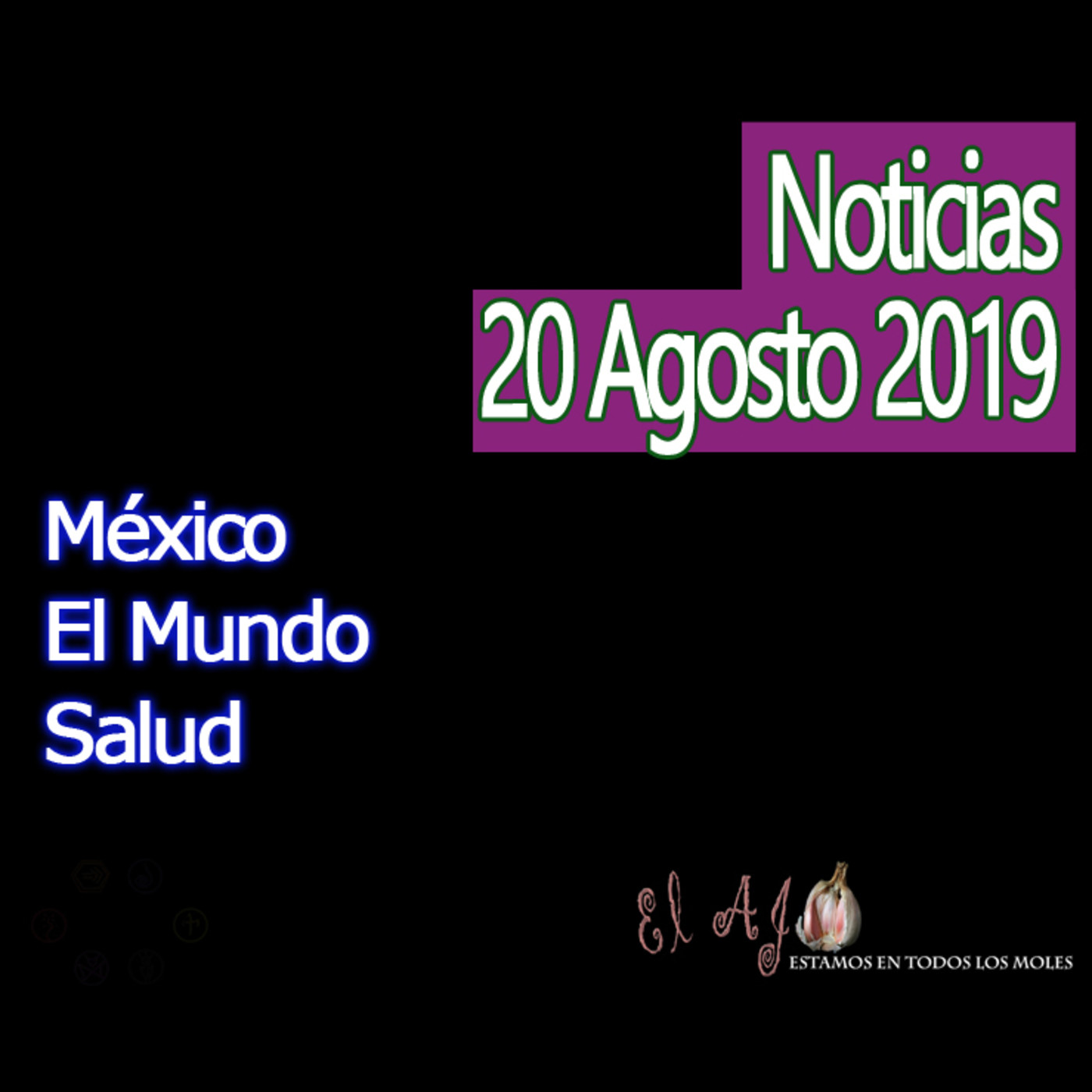 El Ajo Noticias del 20 de agosto 2019 episode artwork