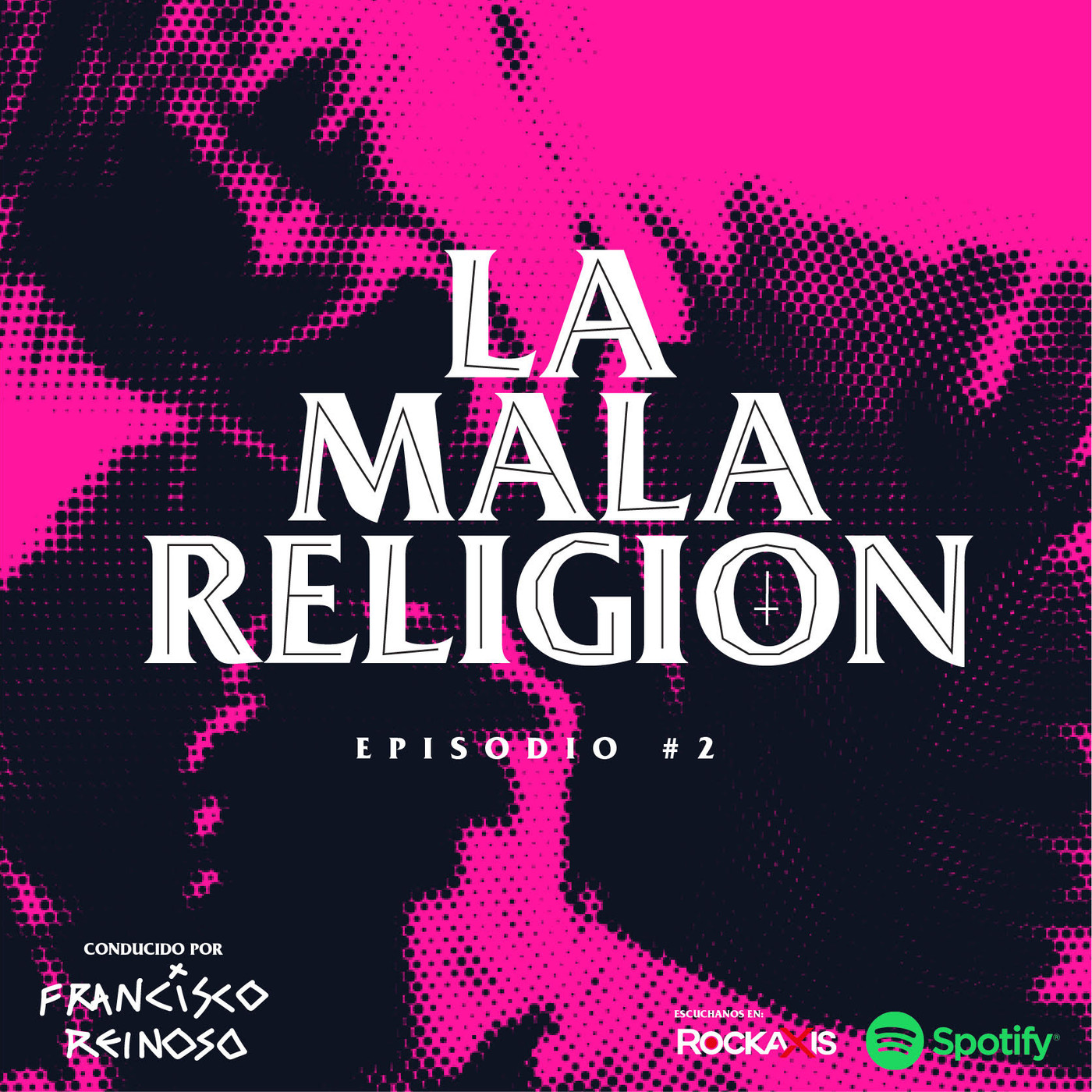 La Mala Religión - Episodio #2