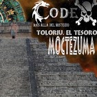 CODEX 6x85 Toloriu y el tesoro de Moctezuma (Parte I)