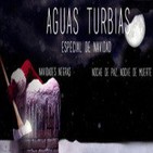 Aguas Turbias 08 - Especial de Navidad: Navidades Negras + Noche De Paz, Noche de Muerte