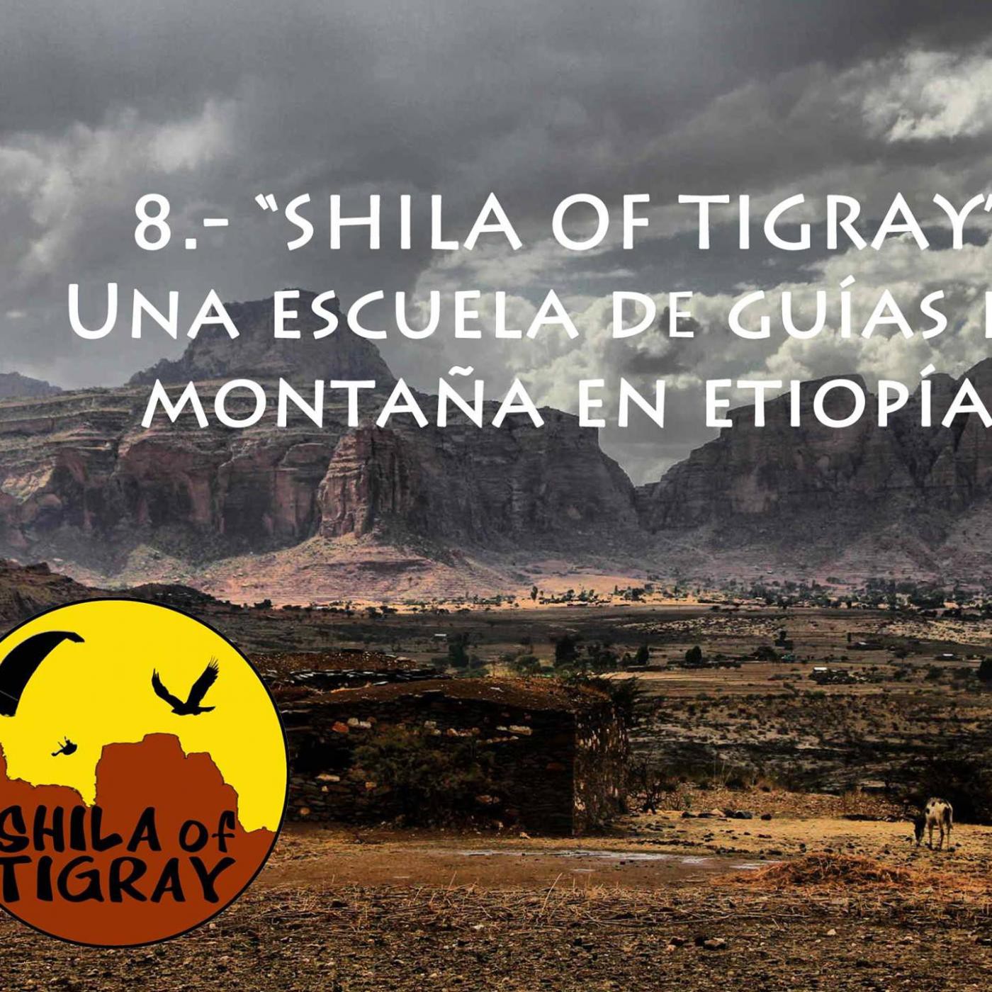 "Shila of Tigray" escuela de guías de montaña Etiopia - La #BibliotecadeTombuctú (01x08) en #podcastTHT (10x08) 27ene16
