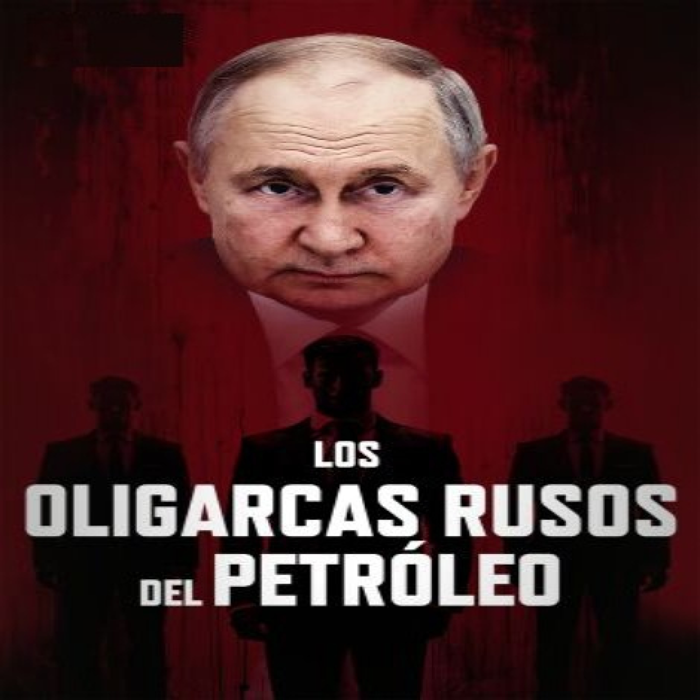 Los oligarcas rusos del petróleo: Al servicio de la guerra