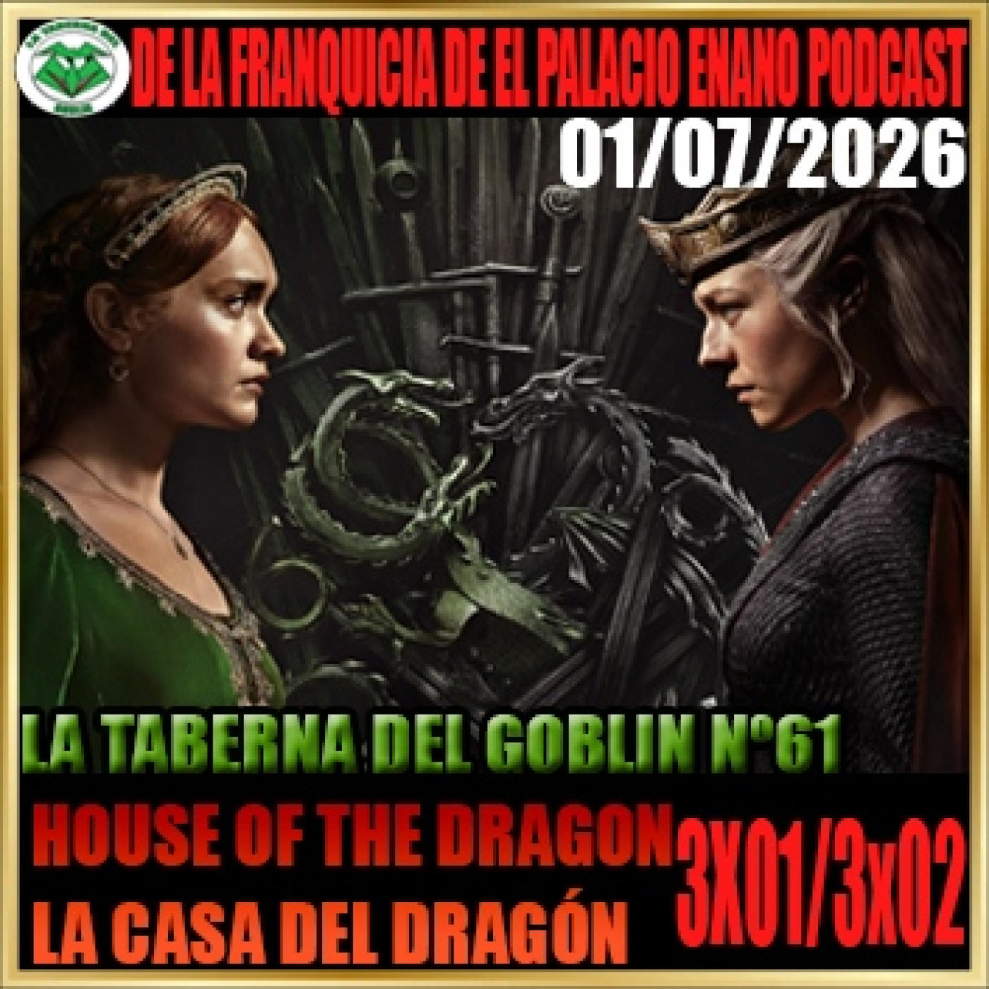 La Taberna del Goblin nº 61 - House of the Dragon (La Casa del Dragón). 3x01 y 3x02 (01/07/2026) episode artwork