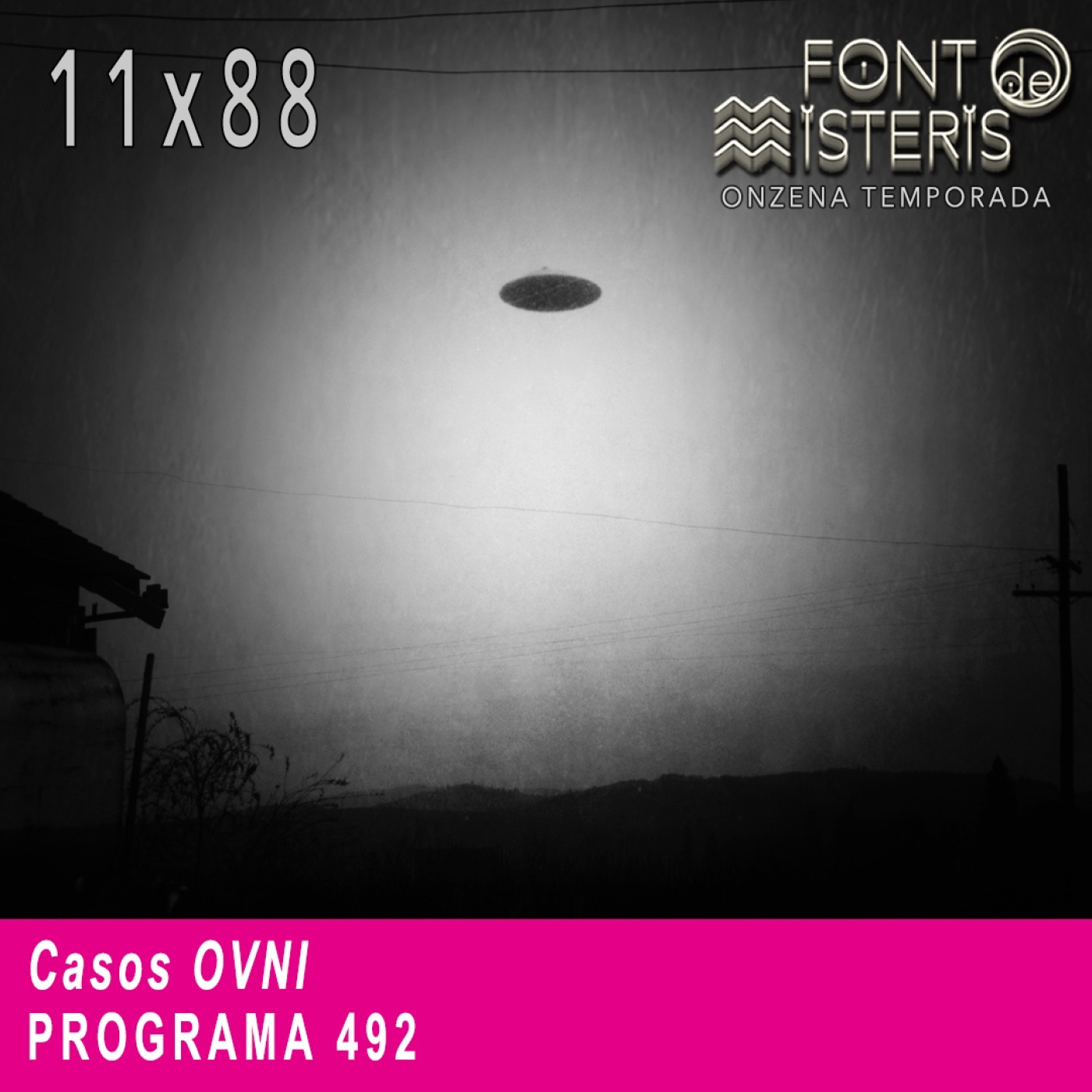 FONT DE MISTERIS-T11P88- Casos OVNI- Programa 492| IB3 Ràdio
