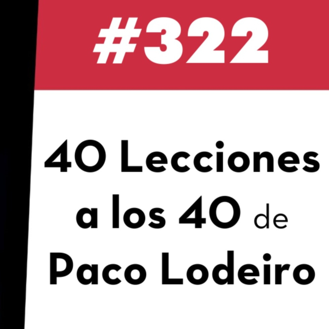 322. 40 Lecciones a los 40 de Paco Lodeiro