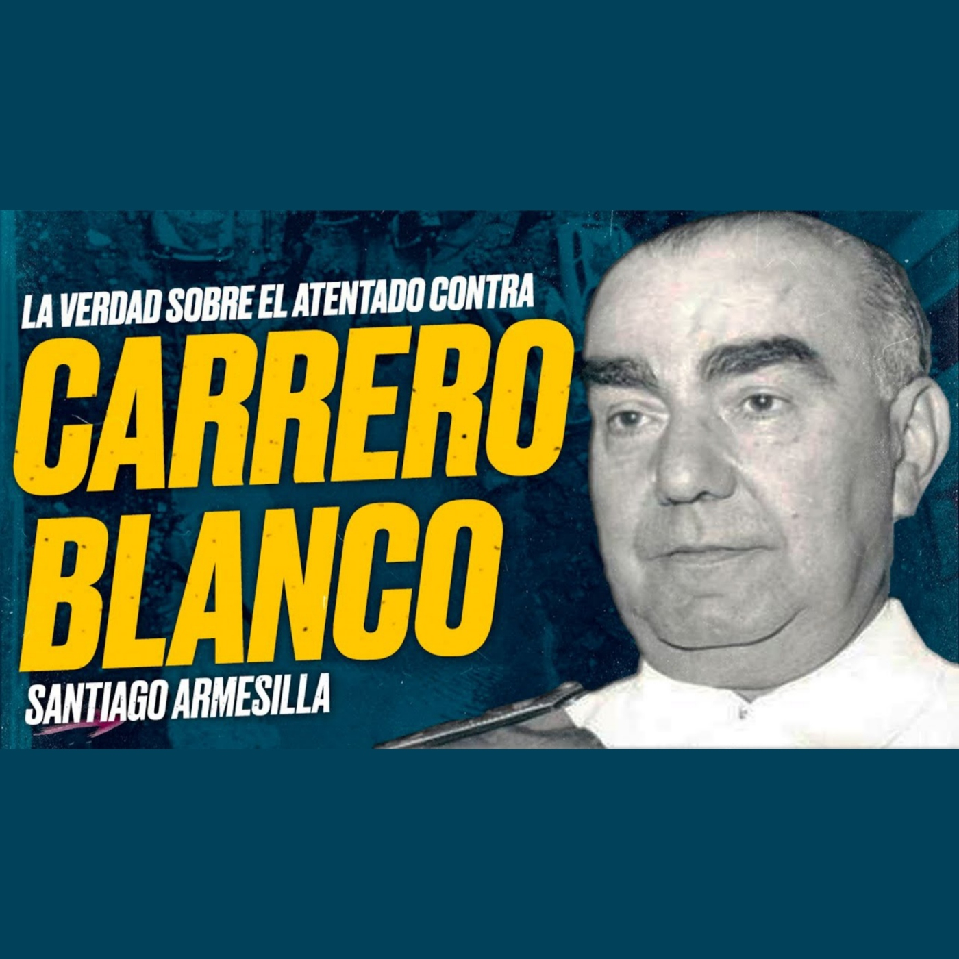 La VERDAD sobre el Atentado contra CARRERO BLANCO