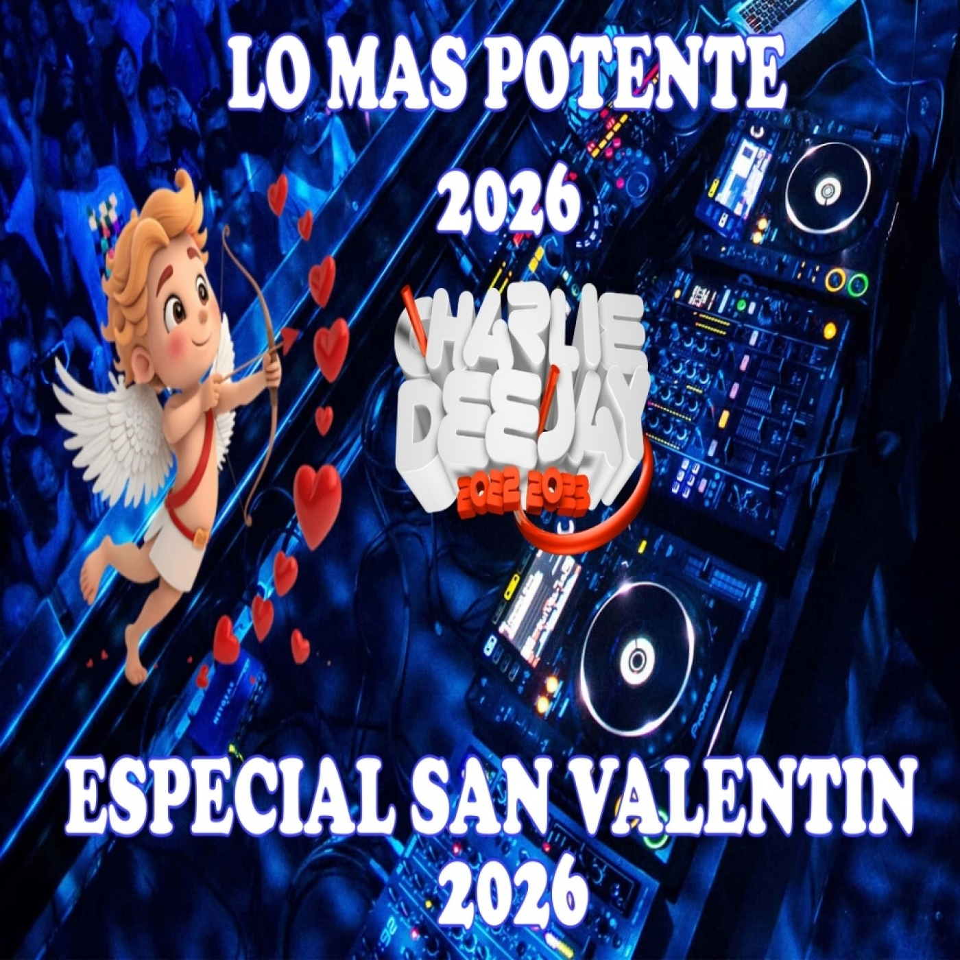 lo mas potente 2026 vol 3 especial san valentin by charlie dj episode artwork