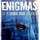 Voces del Misterio ESPECIAL: ENIGMAS DE LA SEMANA SANTA DE SEVILLA, en ÉLITE RADIO, Código Oculto