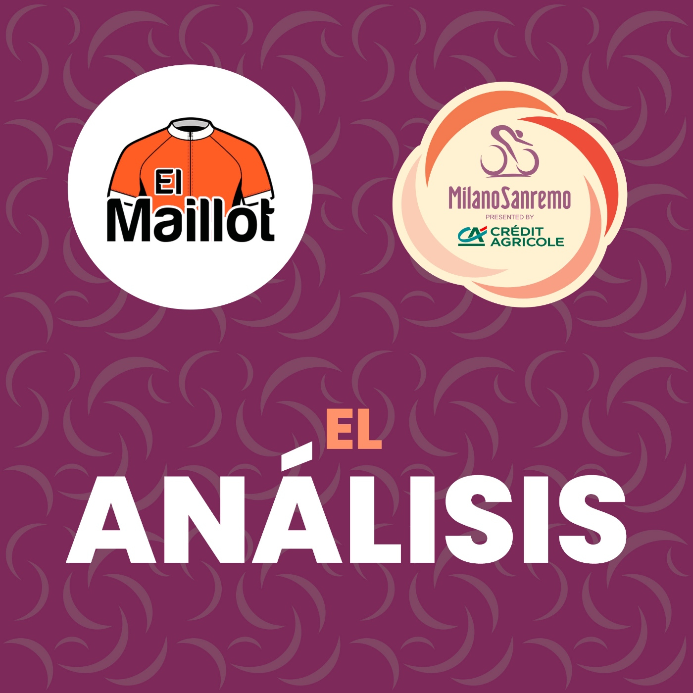 El Maillot - Podcast oficial de Milán-San Remo 2023 - El análisis