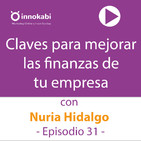 31 Claves para Gestionar las Finanzas de tu negocio con Nuria Hidalgo