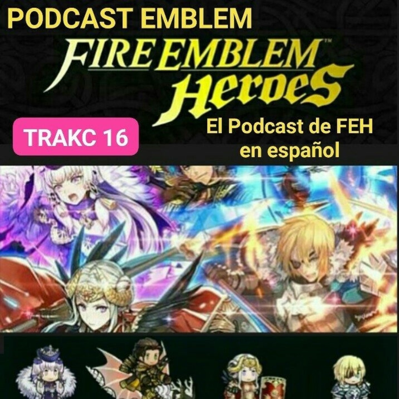 Podcast Emblem El podcast de Fire Emblem Heores