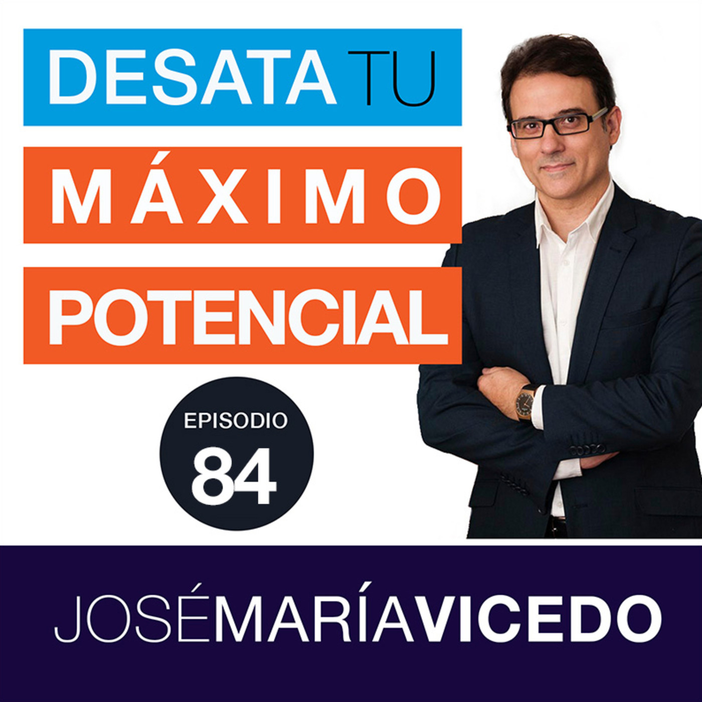 DESATA TU MÁXIMO POTENCIAL con José María Vicedo