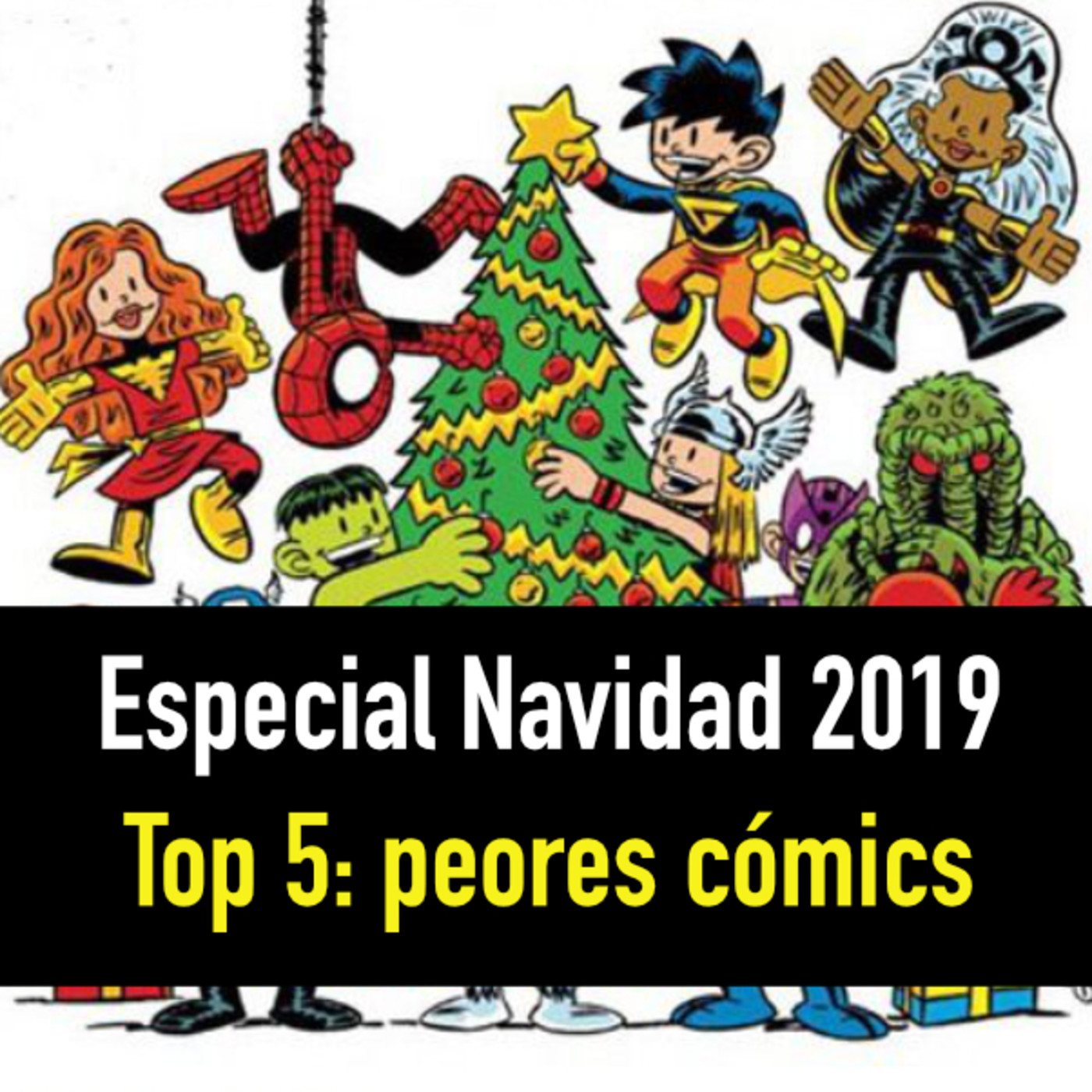 Especial Navidad 2019: Top 5 los peores cómics episode artwork