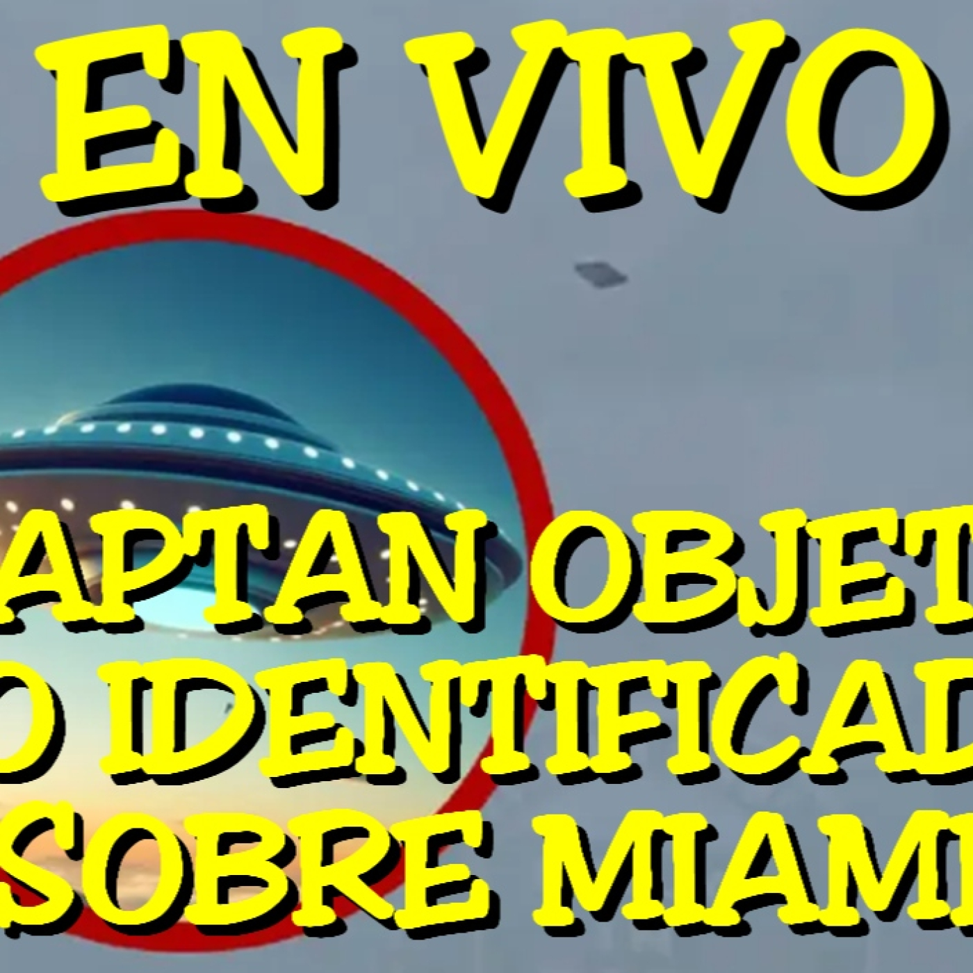 Los desvelados - 2024 - captan objeto no identificado sobre miami
