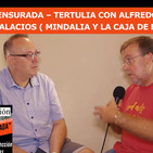 SALUD CENSURADA – TERTULIA con Alfredo Alcazár y Luis Palacios