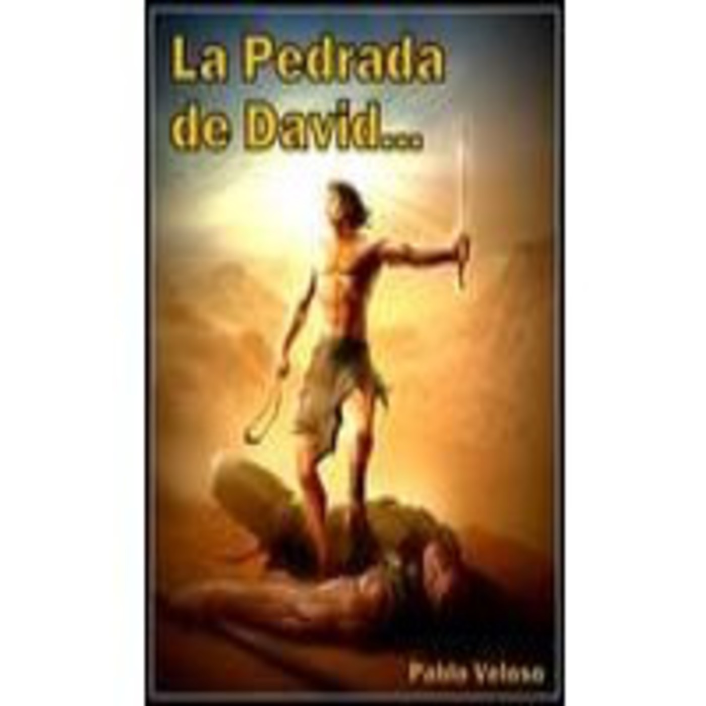 La Pedrada de David - Pablo Veloso