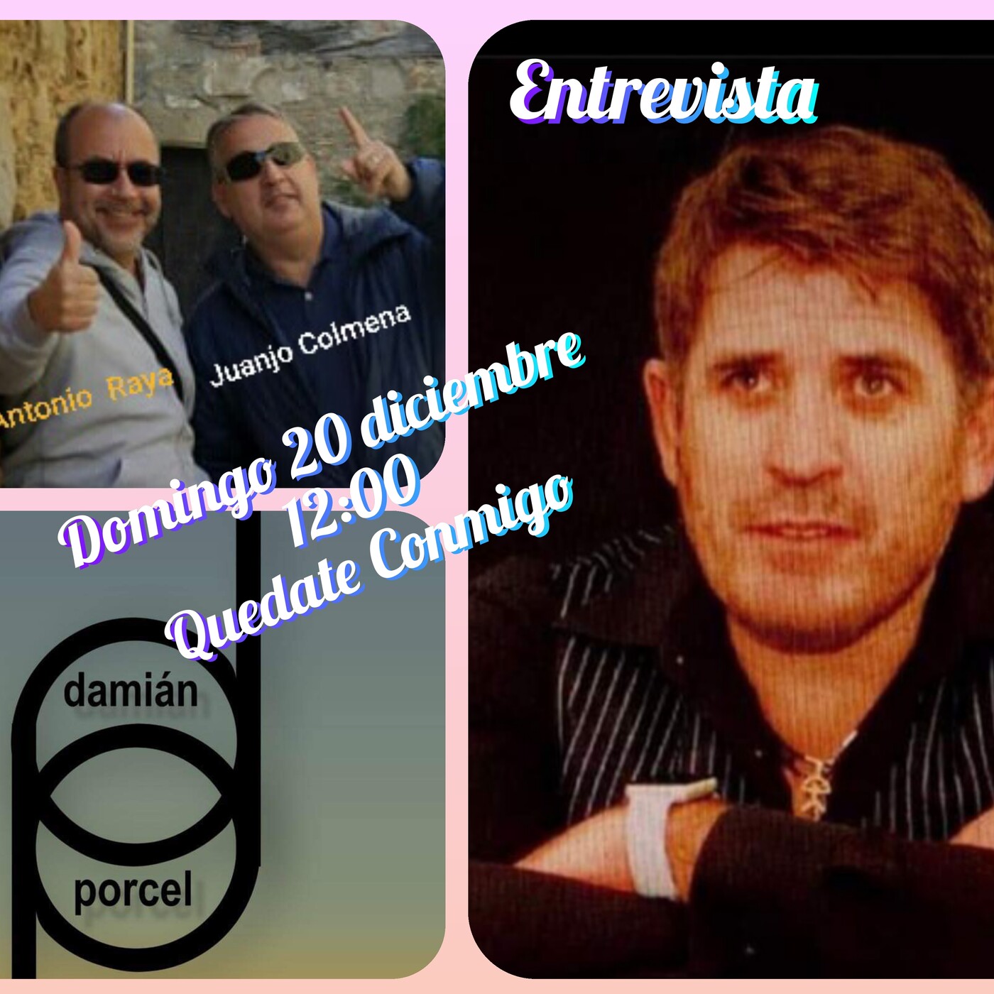 Entrevista a Damián Porcel en el Programa Quédate Conmigo 20-12-2020 Con Juanjo Colmena episode artwork