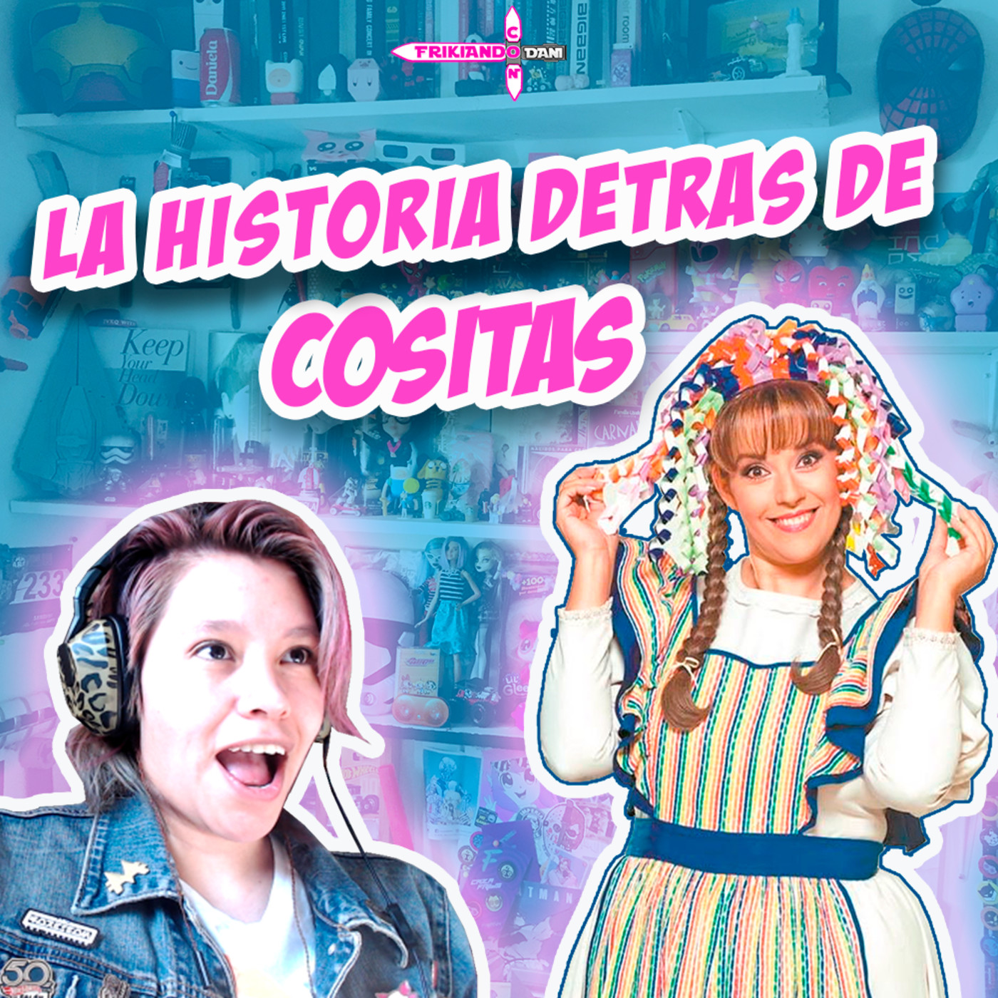 Frikiando Con Dani