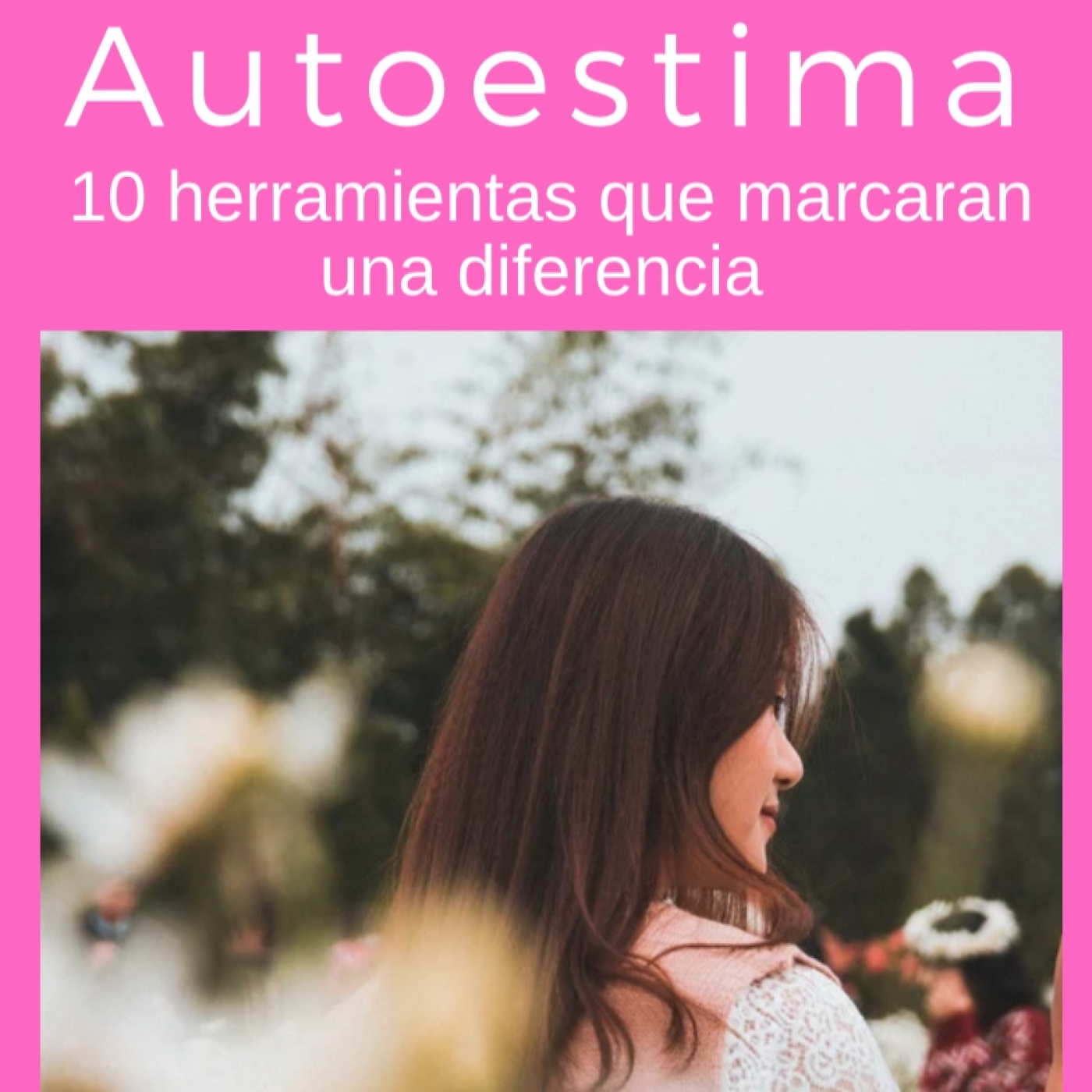 Herramienta 3 - Enfocate en tus Cualidades