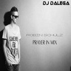 Dj Dalega - Robin Schulz Prayer In Mix