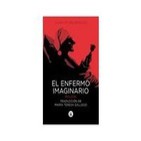 El enfermo imaginario /1, de Moliere