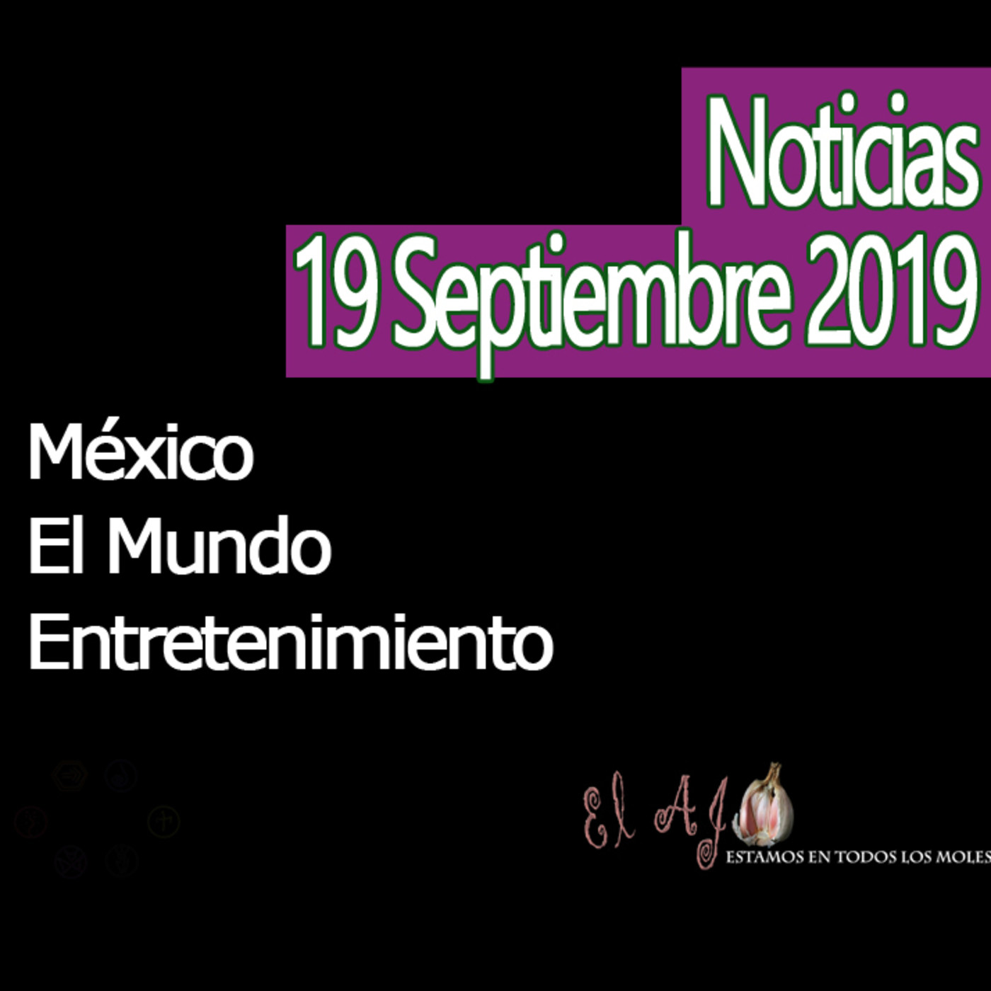 #ElAjo Noticias del 19 septiembre 2019 episode artwork