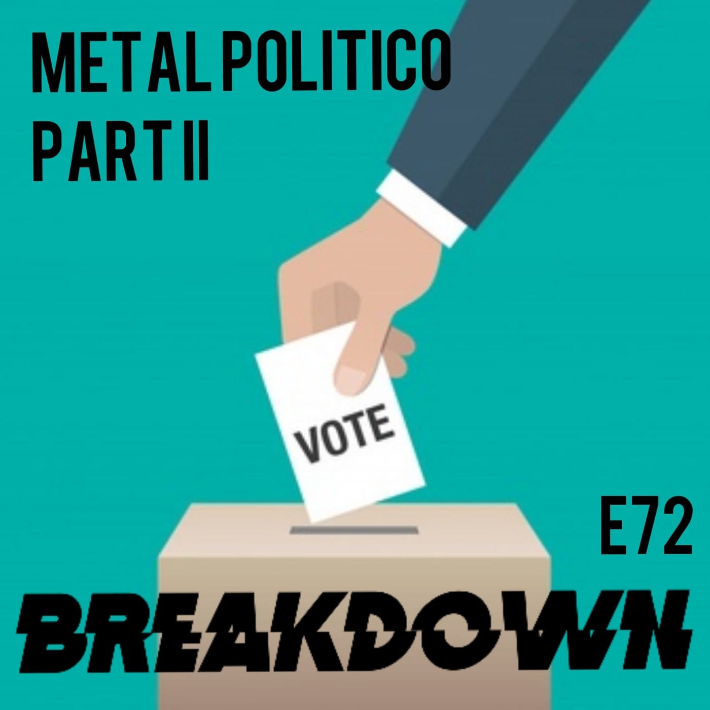 72. Metal político Part II episode artwork