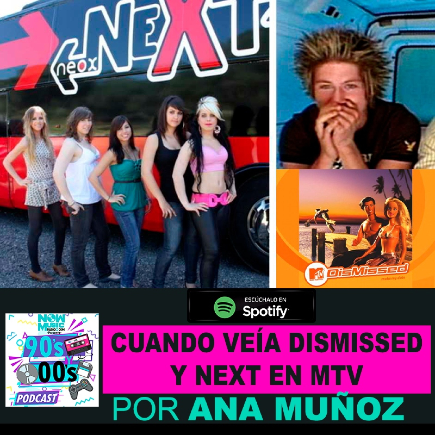 Cuando veía Dismissed y Next en MTV: Ana Muñoz