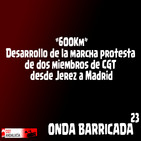 Onda Barricada -23/ Conflictos Laborales CGT Andalucía - Entrevistas: