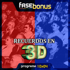 Fase Bonus - 10x04: Recuerdos en 3D