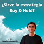 # 51 - ¿Sirve la estrategia Buy & Hold? - FTR