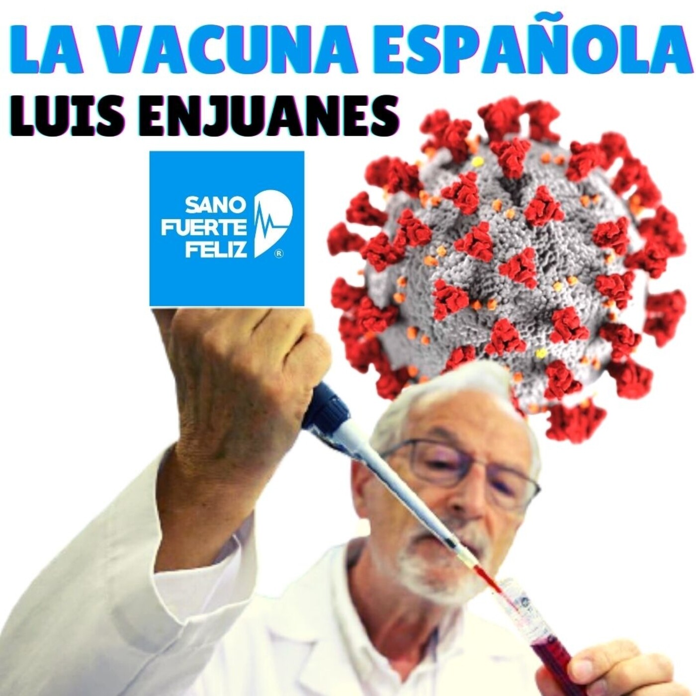 LA VACUNA ESPAÑOLA - equipo Luis Enjuanes