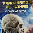 Maldito Libro: T01x22. Dioni Arroyo y Fracasamos al soñar. 17/03/2018