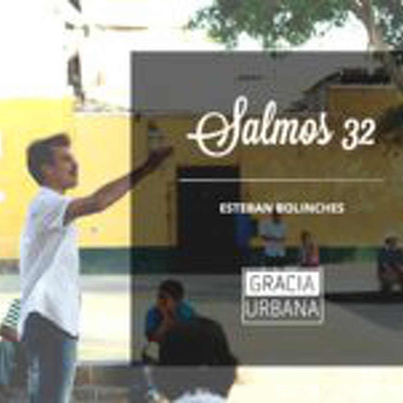Esteban Bolinches - Salmos 32