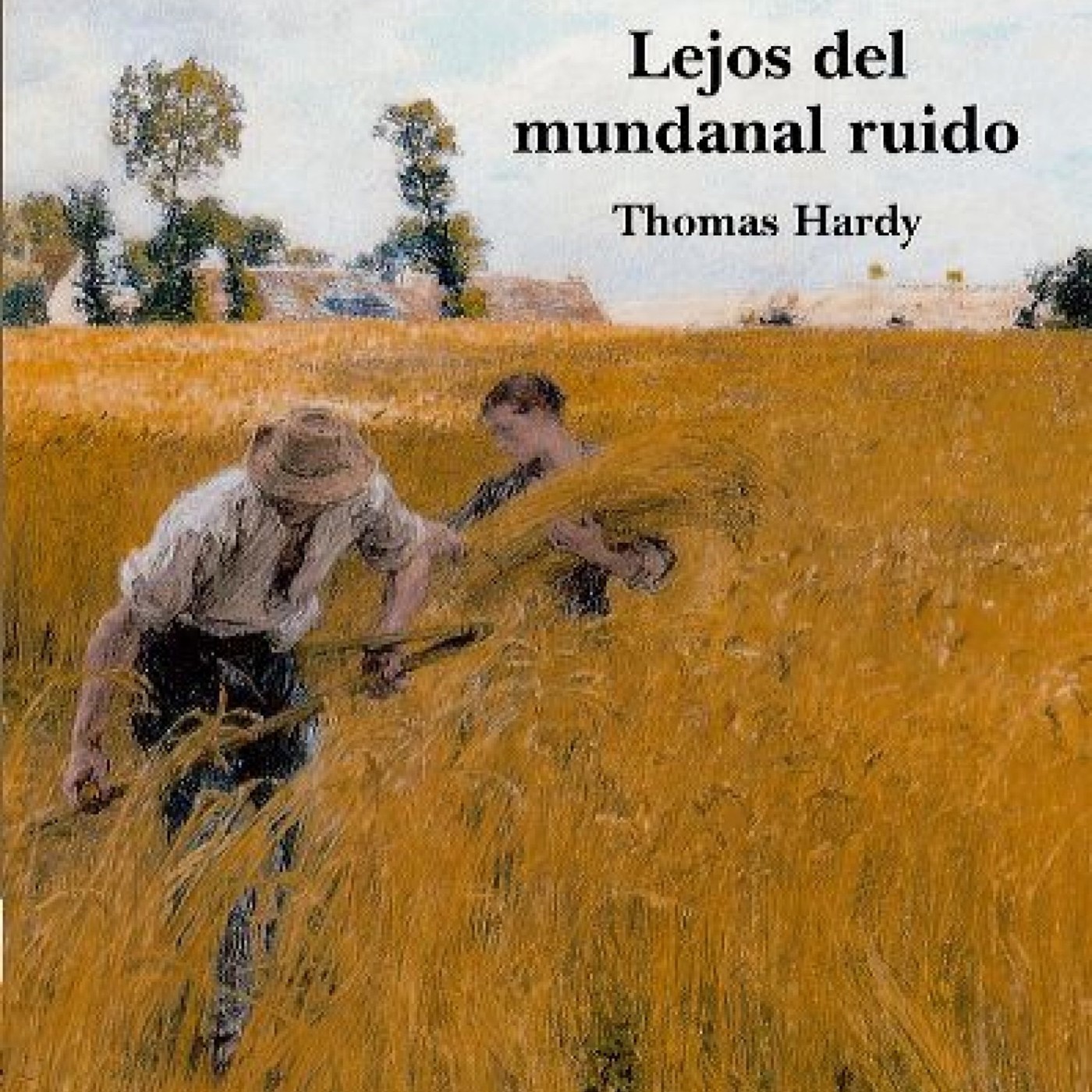 Lejos del Mundanal Ruido