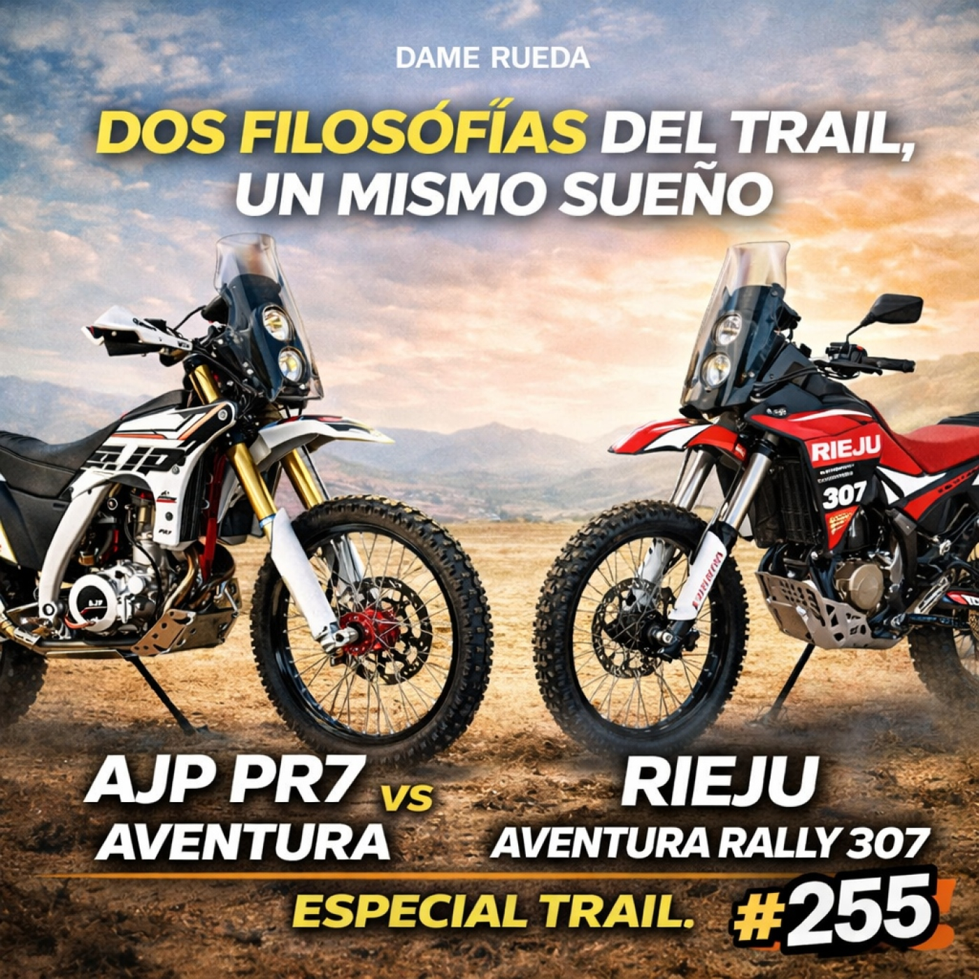 255. Espacial: AJP PR7 y Rieju Aventura Rally 307: dos formas de entender el trail - Acceso anticipado