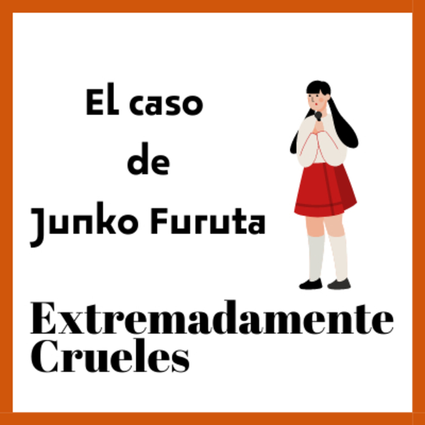Extremadamente Crueles