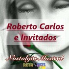 Nostalgia Musical: Tarde Bohemia con Roberto Carlos e Invitados